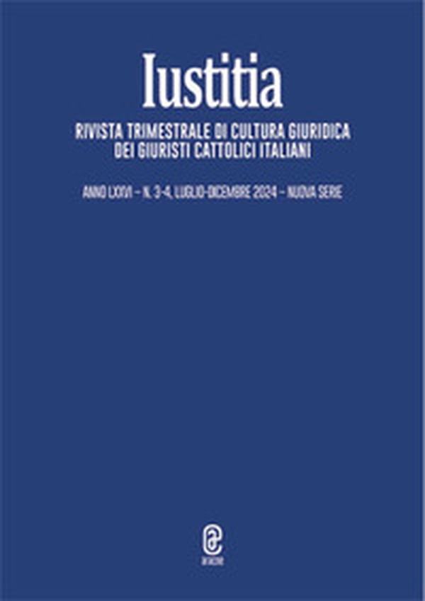 Iustitia. Rivista trimestrale di cultura giuridica dei Giuristi Cattolici Italiani - Vol. 3-4 - Librerie.coop Iustitia. Rivista trimestrale di cultura giuridica dei Giuristi Cattolici Italiani - Vol. 3-4 - Librerie.coop