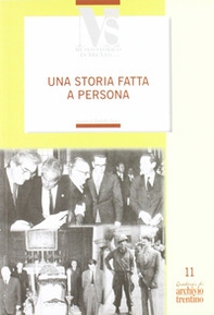 Una storia fatta a persona. Contributi per un dizionario biografico trentino del Novecento - Librerie.coop