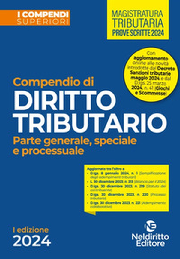 Compendio di diritto tributario 2024. Parte generale, speciale e processuale - Librerie.coop Compendio di diritto tributario 2024. Parte generale, speciale e processuale - Librerie.coop