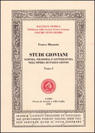 Studi gioviani. Scienza, filosofia e letteratura nell'opera di Paolo Giovio - Vol. 1 - Librerie.coop