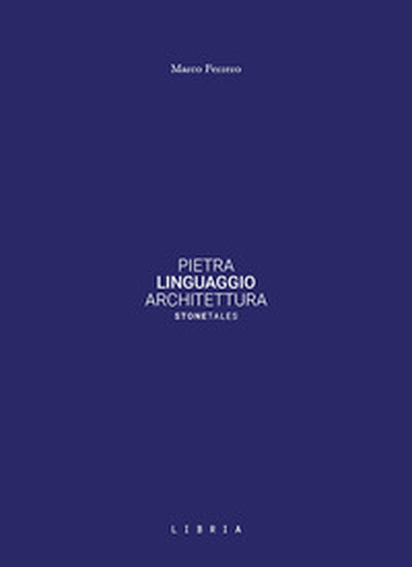 Pietra Linguaggio Architettura - Librerie.coop Pietra Linguaggio Architettura - Librerie.coop