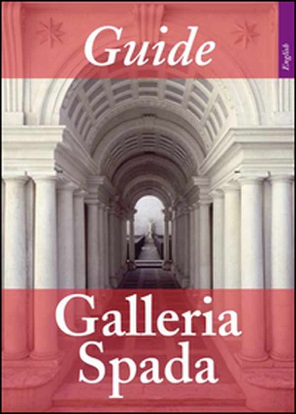 Guide to the galleria Spada - Librerie.coop Guide to the galleria Spada - Librerie.coop