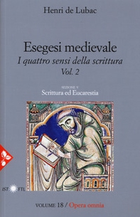 Esegesi medievale. Scrittura ed Eucarestia. I quattro sensi della scrittura - Vol. 2 - Librerie.coop