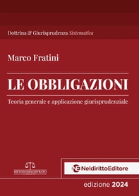 Le obbligazioni. Teoria generale e applicazione giurisprudenziale - Librerie.coop