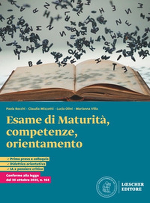 Esame di Maturità, competenze, orientamento. Per le Scuole superiori - Librerie.coop