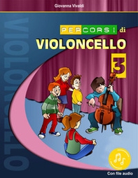 Percorsi di violoncello - Vol. 3 - Librerie.coop