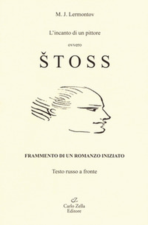L'incanto di un pittore ovvero Stoss. Ediz. italiana e russa - Librerie.coop