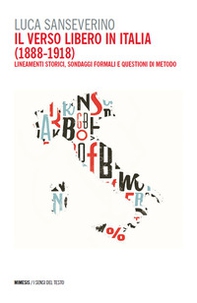 Il verso libero in Italia (1888-1918). Lineamenti storici, sondaggi formali e questioni di metodo - Librerie.coop Il verso libero in Italia (1888-1918). Lineamenti storici, sondaggi formali e questioni di metodo - Librerie.coop