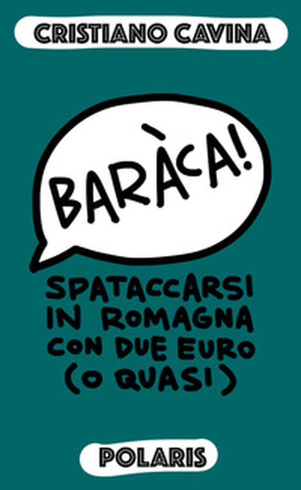 Baràca! Spataccarsi in Romagna con due euro (o quasi) - Librerie.coop Baràca! Spataccarsi in Romagna con due euro (o quasi) - Librerie.coop