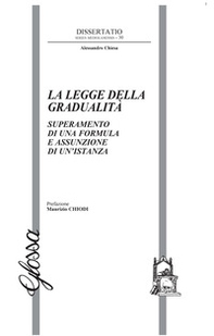 La legge della gradualità. Superamento di una formula e assunzione di un'istanza - Librerie.coop