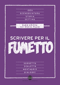 Scrivere per il fumetto - Librerie.coop Scrivere per il fumetto - Librerie.coop
