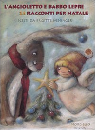 L'angioletto e Babbo Lepre. 24 racconti di Natale - Librerie.coop L'angioletto e Babbo Lepre. 24 racconti di Natale - Librerie.coop