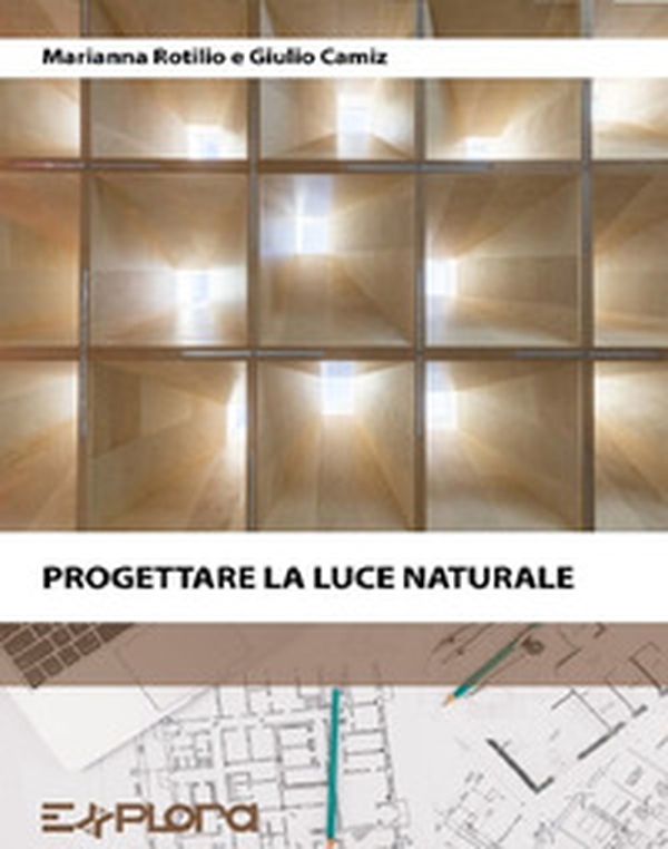 Progettare la luce naturale - Librerie.coop