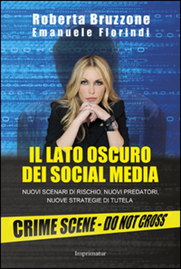Il lato oscuro dei social media. Nuovi scenari di rischio, nuovi predatori, nuove strategie di tutela - Librerie.coop Il lato oscuro dei social media. Nuovi scenari di rischio, nuovi predatori, nuove strategie di tutela - Librerie.coop