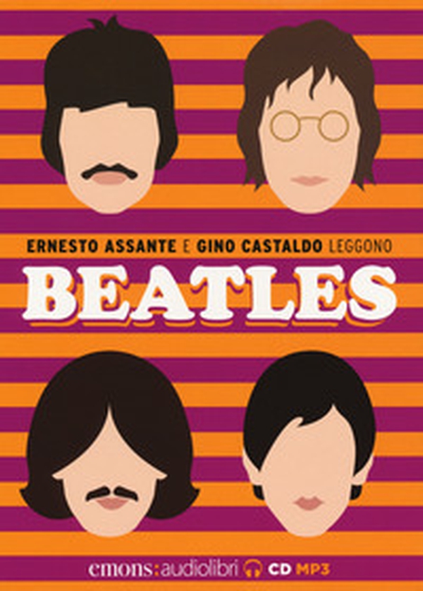 Beatles letto da Ernesto Assante e Gino Castaldo. Audiolibro. CD Audio formato MP3 - Librerie.coop Beatles letto da Ernesto Assante e Gino Castaldo. Audiolibro. CD Audio formato MP3 - Librerie.coop