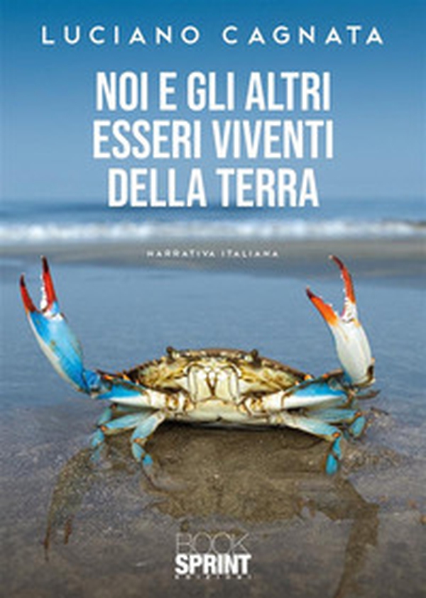Noi e gli altri esseri viventi della Terra - Librerie.coop Noi e gli altri esseri viventi della Terra - Librerie.coop
