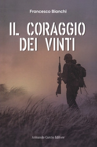 Il coraggio dei vinti - Librerie.coop Il coraggio dei vinti - Librerie.coop