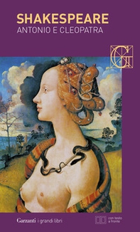 Antonio e Cleopatra. Testo inglese a fronte - Librerie.coop Antonio e Cleopatra. Testo inglese a fronte - Librerie.coop