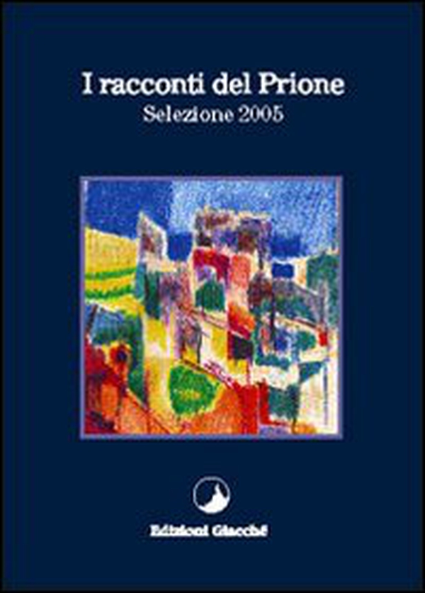 I racconti del Prione. Selezione 2005 - Librerie.coop I racconti del Prione. Selezione 2005 - Librerie.coop