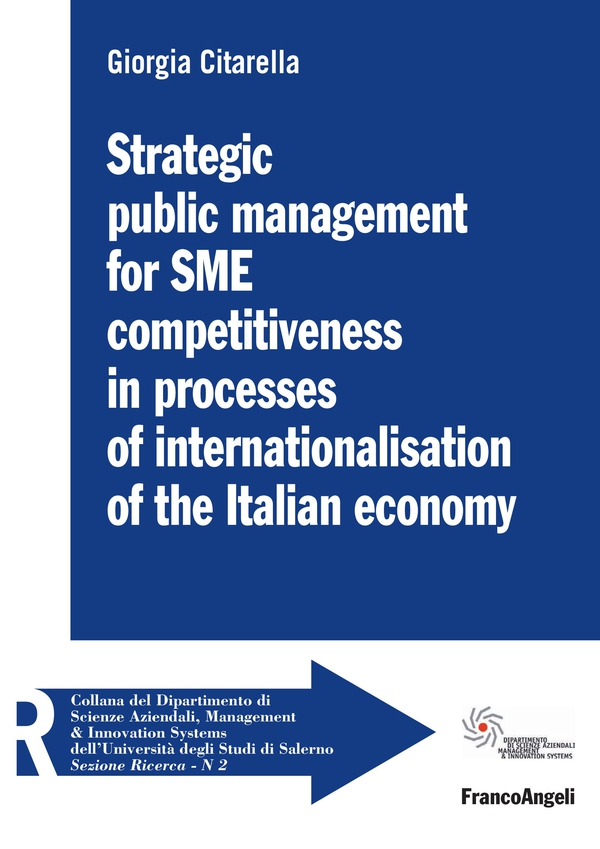 Strategic public management for SME competitiveness in processes of internationalisation of the italian economy - Librerie.coop Strategic public management for SME competitiveness in processes of internationalisation of the italian economy - Librerie.coop