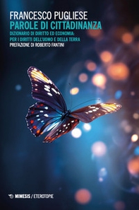 Parole di cittadinanza. Dizionario di diritto ed economia: per i diritti dell'uomo e della terra - Librerie.coop