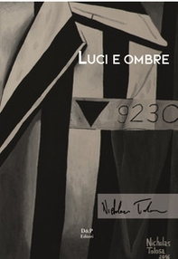 Nicholas Tolosa. Luci e ombre - Librerie.coop Nicholas Tolosa. Luci e ombre - Librerie.coop