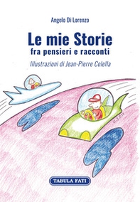 Le mie storie fra pensieri e racconti - Librerie.coop Le mie storie fra pensieri e racconti - Librerie.coop