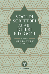 Voci di scrittori arabi di ieri e di oggi - Librerie.coop Voci di scrittori arabi di ieri e di oggi - Librerie.coop