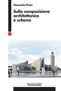 Sulla composizione architettonica e urbana - Librerie.coop