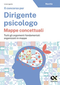 Il concorso per dirigente psicologo. Mappe concettuali - Librerie.coop