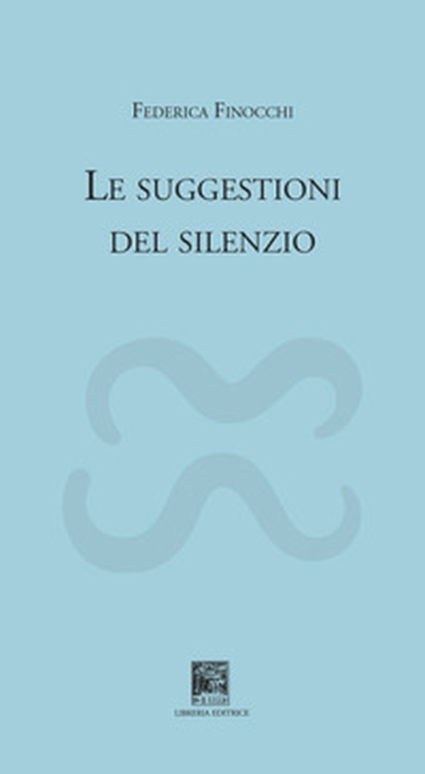 Le suggestioni del silenzio - Librerie.coop