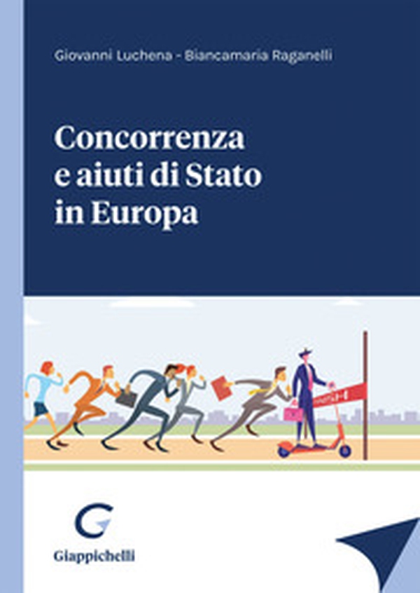 Concorrenza e aiuti di stato in Europa - Librerie.coop Concorrenza e aiuti di stato in Europa - Librerie.coop
