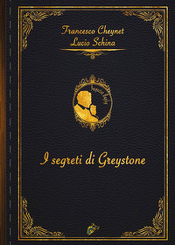 I segreti di Greystone - Librerie.coop I segreti di Greystone - Librerie.coop