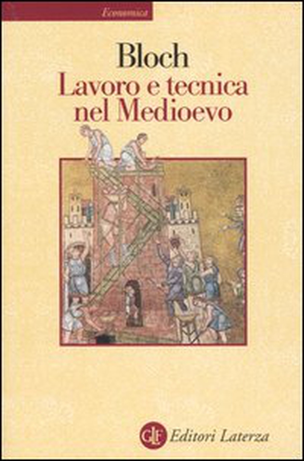 Lavoro e tecnica nel Medioevo - Librerie.coop Lavoro e tecnica nel Medioevo - Librerie.coop