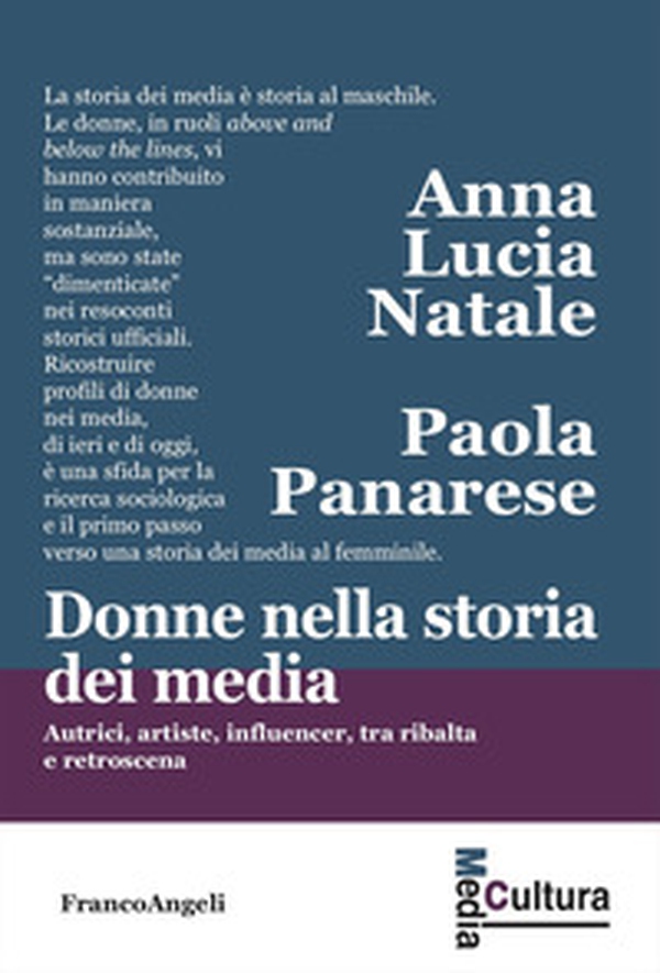 Donne nella storia dei media. Autrici, artiste, influencer, tra ribalta e retroscena - Librerie.coop Donne nella storia dei media. Autrici, artiste, influencer, tra ribalta e retroscena - Librerie.coop