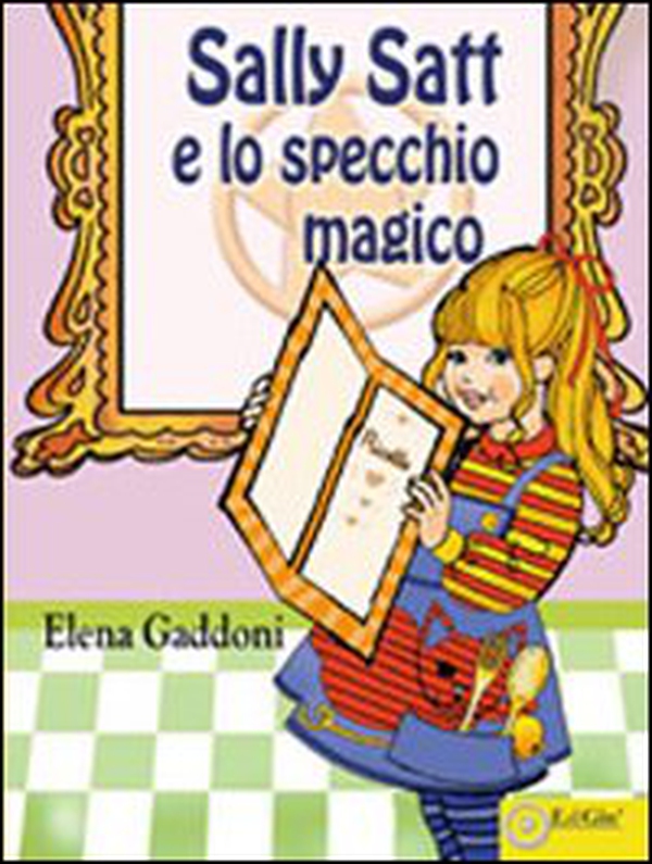 Sally e Scatt e lo specchio magico - Librerie.coop Sally e Scatt e lo specchio magico - Librerie.coop
