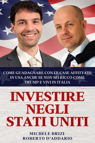 Investire negli Stati Uniti: come guadagnare con le case affittate in USA anche se non sei ricco come Trump e vivi in Italia - Librerie.coop