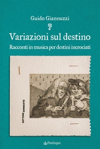 Variazioni sul destino. Racconti in musica per destini incrociati - Librerie.coop Variazioni sul destino. Racconti in musica per destini incrociati - Librerie.coop