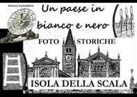 Un paese in bianco e nero. Foto storiche di Isola della Scala - Librerie.coop Un paese in bianco e nero. Foto storiche di Isola della Scala - Librerie.coop