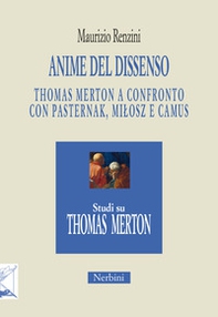 Anime del dissenso. Thomas Merton a confronto con Pasternak, Milosz e Camus - Librerie.coop Anime del dissenso. Thomas Merton a confronto con Pasternak, Milosz e Camus - Librerie.coop