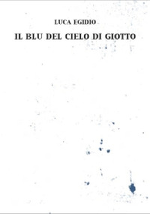 Il blu del cielo di Giotto - Librerie.coop Il blu del cielo di Giotto - Librerie.coop