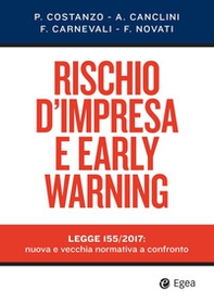 Rischio d'impresa e early warning. Legge 155/2017: nuova e vecchia normativa a confronto - Librerie.coop