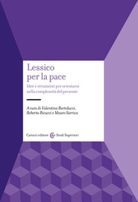 Lessico per la pace. Idee e strumenti per orientarsi nella complessità del presente - Librerie.coop