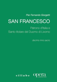 San Francesco. Patrono d'Italia e Santo titolare del Duomo di Livorno - Librerie.coop