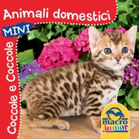 Animali domestici. Coccole e coccole mini - Librerie.coop