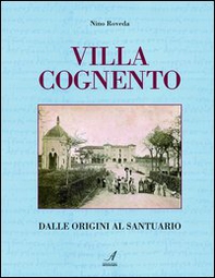 Villa Cognento. Dalle origini al santuario - Librerie.coop