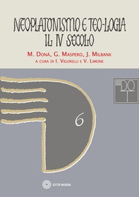 Neoplatonismo e teo-logia. Il IV secolo - Librerie.coop