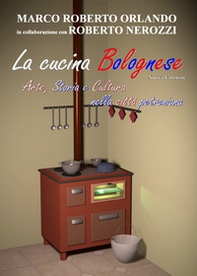 La cucina bolognese. Arte, storia, cultura nella città petroniana - Librerie.coop