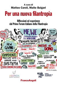 Per una nuova filantropia. Riflessioni ed esperienze dal Primo Forum italiano della Filantropia - Librerie.coop Per una nuova filantropia. Riflessioni ed esperienze dal Primo Forum italiano della Filantropia - Librerie.coop