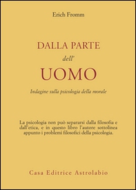 Dalla parte dell'uomo. Indagine sulla psicologia della morale - Librerie.coop Dalla parte dell'uomo. Indagine sulla psicologia della morale - Librerie.coop